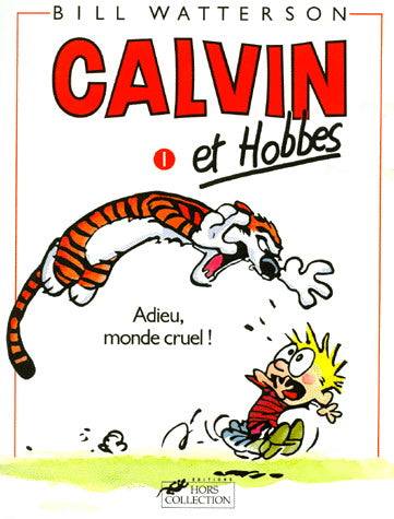 Calvin et Hobbes : Adieu, monde cruel!