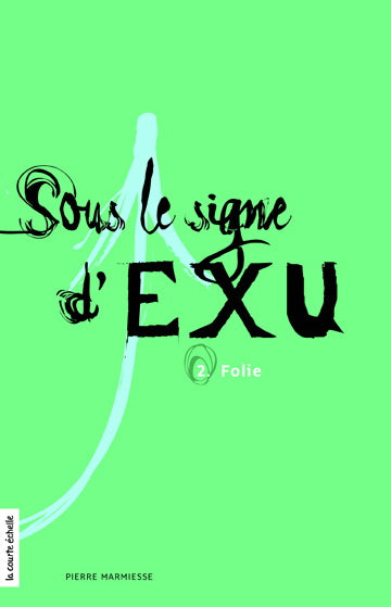 Sous le signe d'Exu : #2 Folie