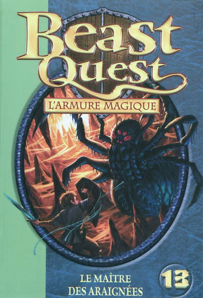 Beast Quest : #13 Le maître des araignées