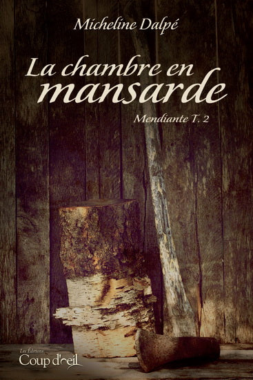 Mendiante : #2 La chambre en mansarde