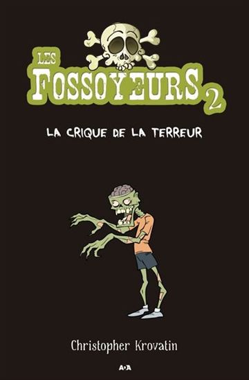 Les Fossoyeurs : #2 La Crique de la terreur