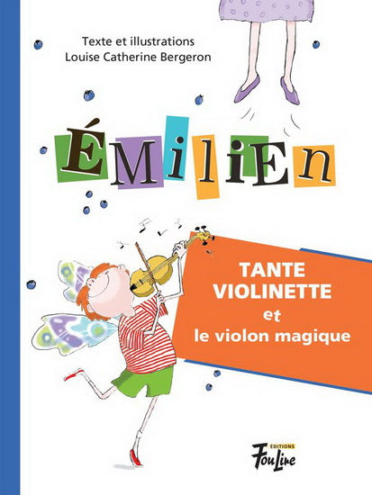 Émilien : #1 Tante Violinette et le violon magique
