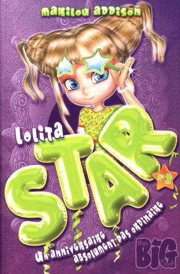 Lolita Star : #2 Un anniversaire absolument pas ordinaire