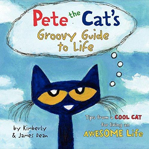 Pete the Cat's Groovy Guide to Life (English)