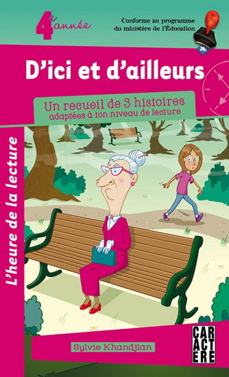 L'heure de la lecture : 4e année : D'ici et d'ailleurs