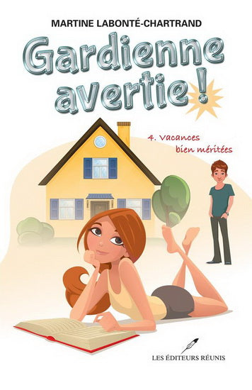 Gardienne avertie! #4 Vacances bien méritées