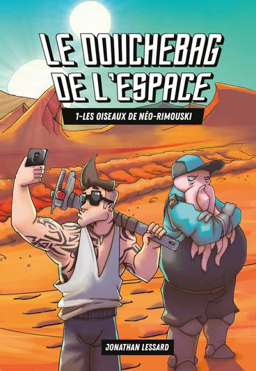 Le douchebag de l'espace #1 et #2 (pack de 2)