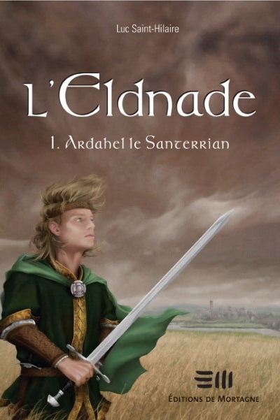 L'Eldnade : #1 Ardahel le Santerrian