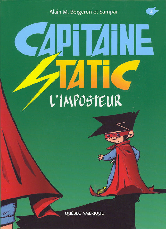 Capitaine Static : #2 L'imposteur