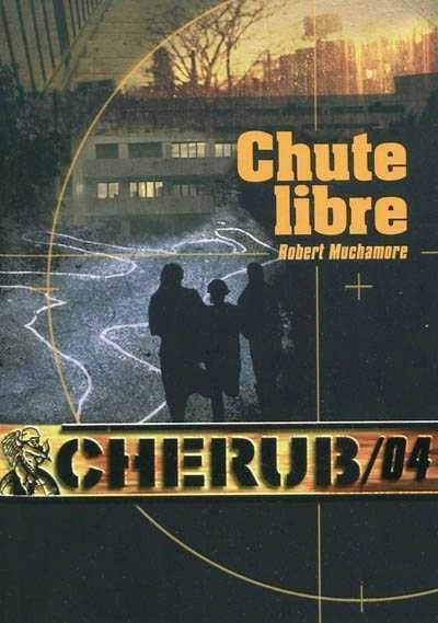 Cherub : #4 Chute libre