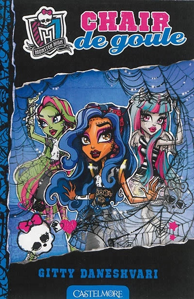 Monster High : #3 Chair de goule