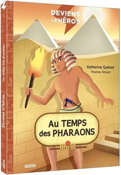 Deviens le héros  :  Au temps des pharaons