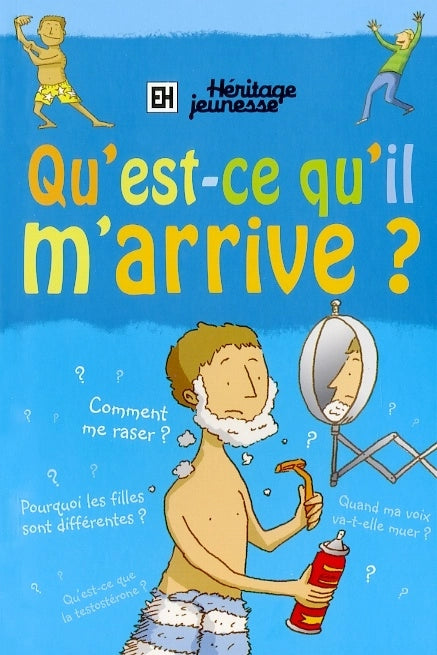 Qu'est-ce qu'il m'arrive? Garçon