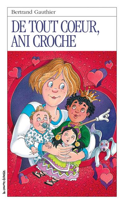 De tout coeur, Ani Croche