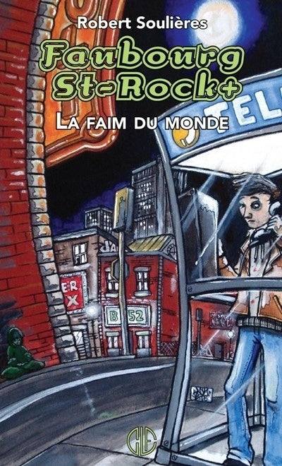 Faubourg St-Rock+ : La Faim du monde