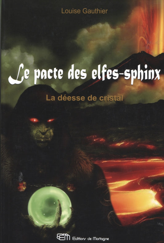 Le pacte des elfes-sphinx : #3 La Déesse de cristal