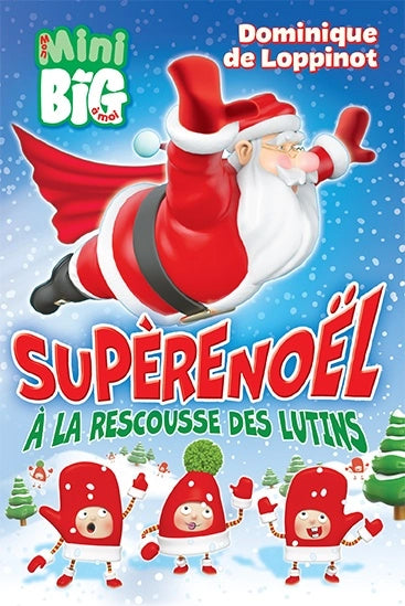 SuPèreNoël à la rescousse des lutins