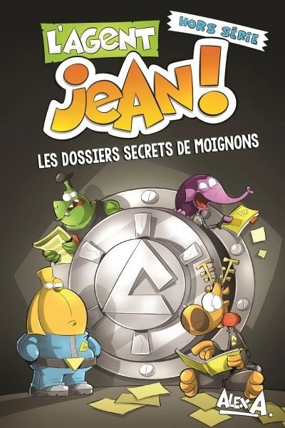 L'agent jean! : Hors série : Les dossiers secrets de Moignons