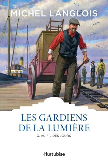 Les Gardiens de la lumière : #3 Au fil des jours