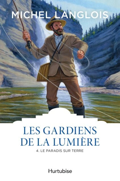 Les Gardiens de la lumière : #4 Le paradis sur terre