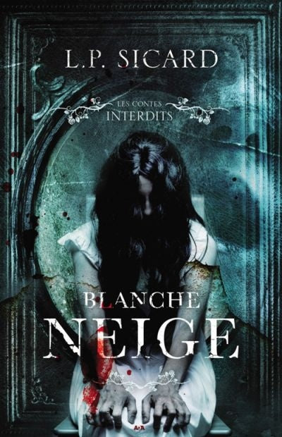 Les contes interdits : Blanche Neige