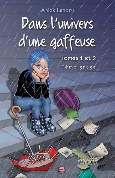 Dans l'univers d'une gaffeuse T.01-02