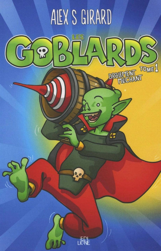 Les Goblards : #1 Drôlement méchant BD