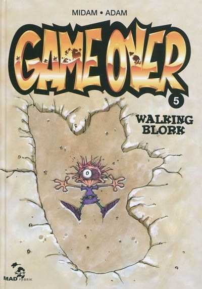 Game over : #5 Walking Blork (Français)