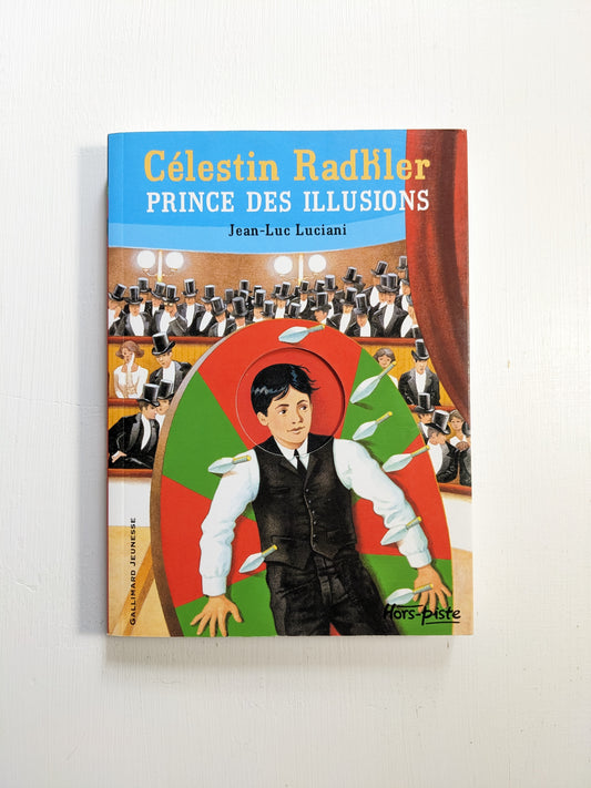 Célestin Radkler, Prince des Illusions