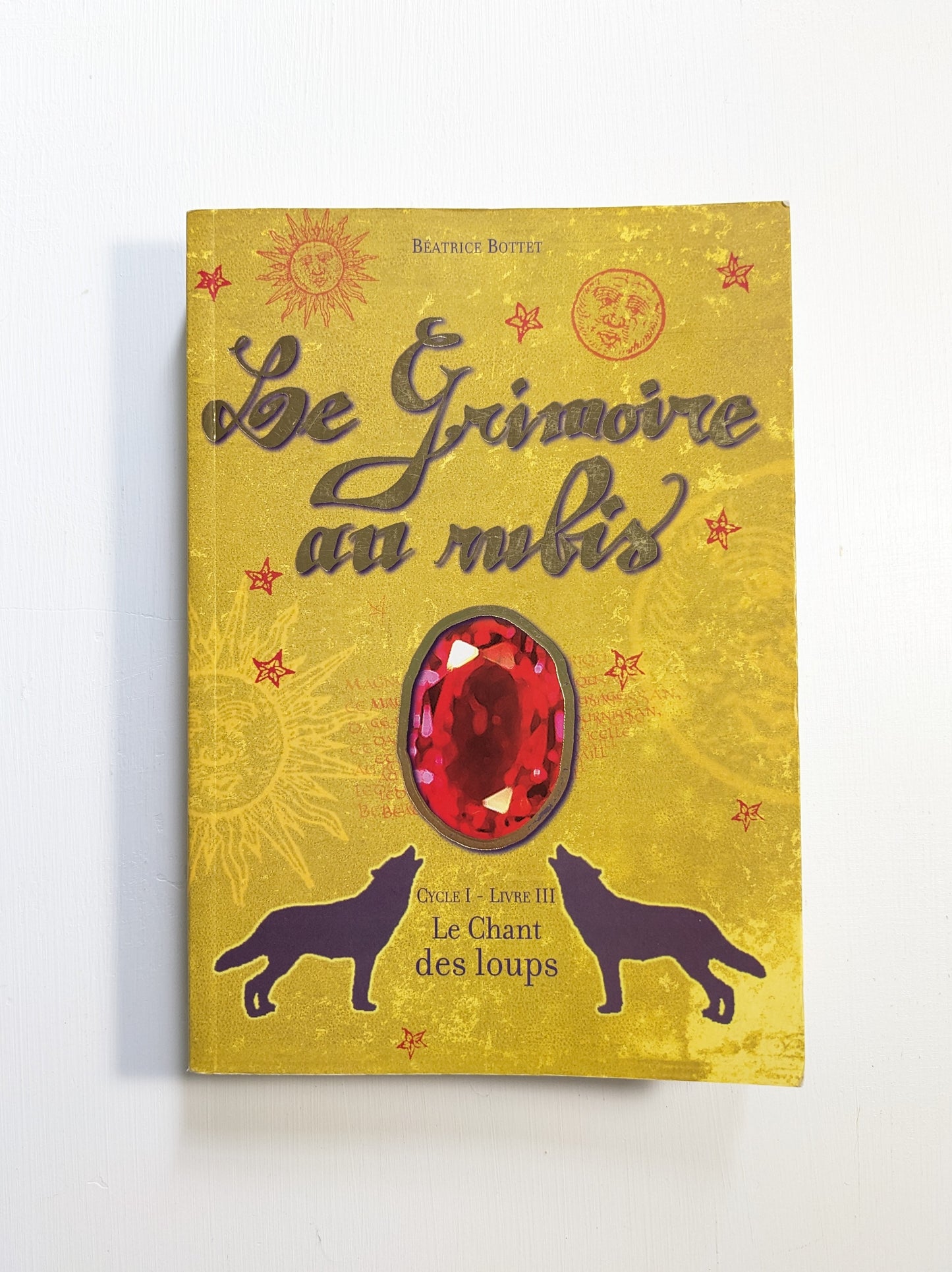 Le grimoire au rubis : #3 Le Chant des loups