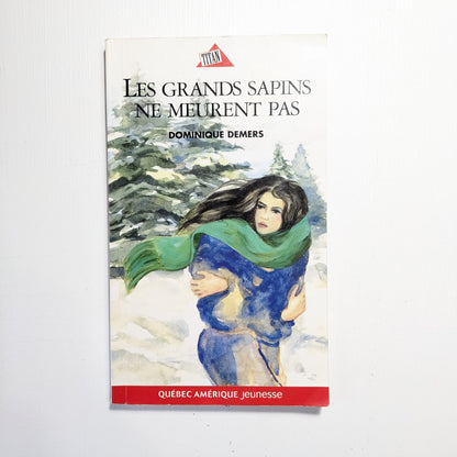 Les Grands sapins ne meurent pas