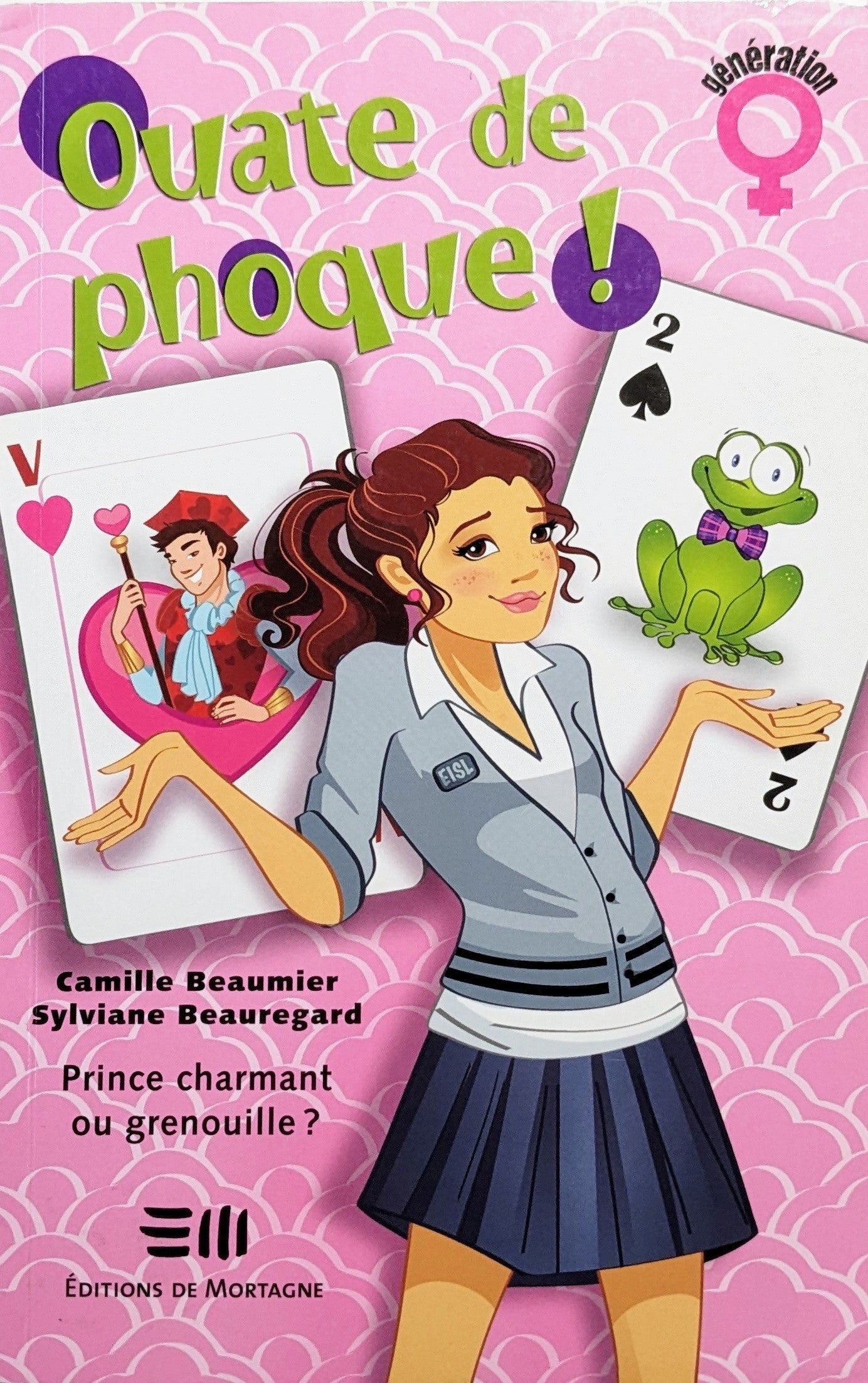 Ouate de phoque! : #4 Prince charmant ou grenouille