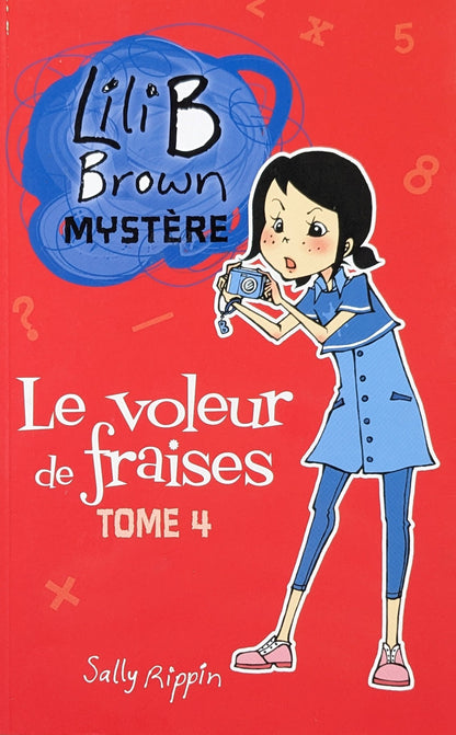 Lili B Brown : #4 Le Voleur de fraises