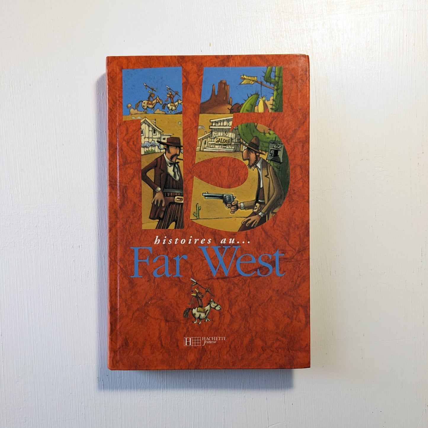 15 histoires au... Far West