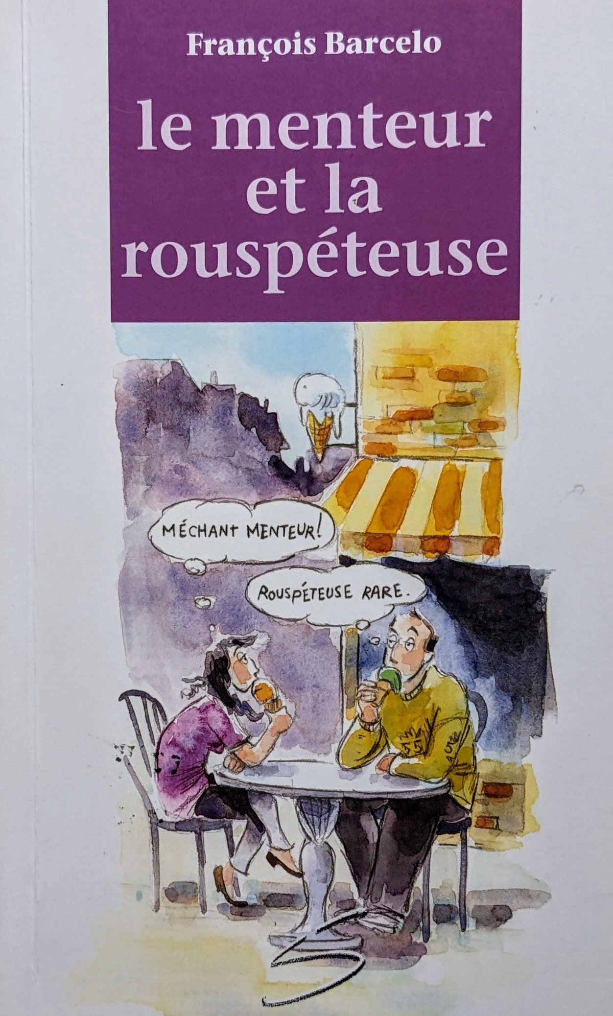 Le menteur et la rouspéteuse