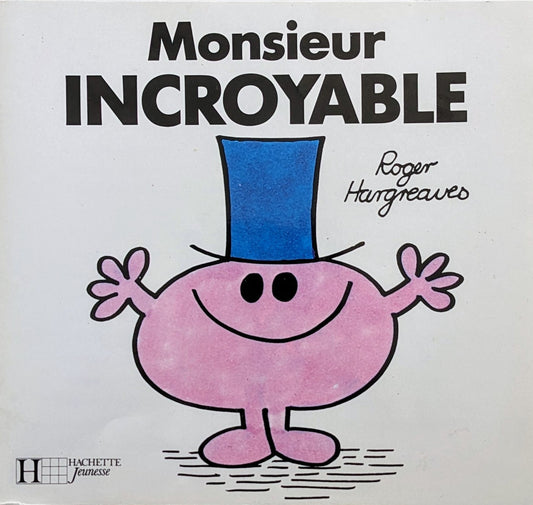 Monsieur Madame : Monsieur Incroyable