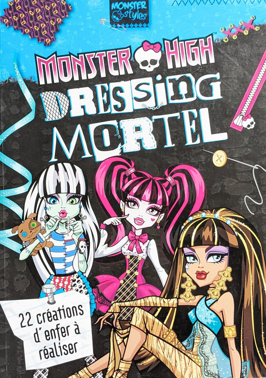 Monster High : dressing mortel - 22 créations à réaliser