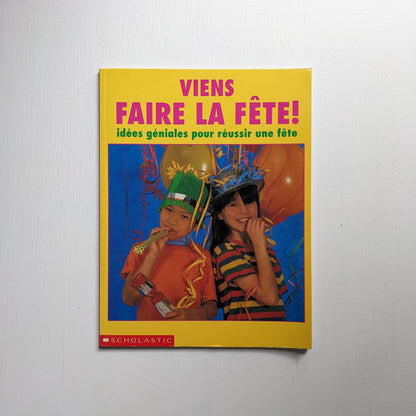 Viens faire la fête!