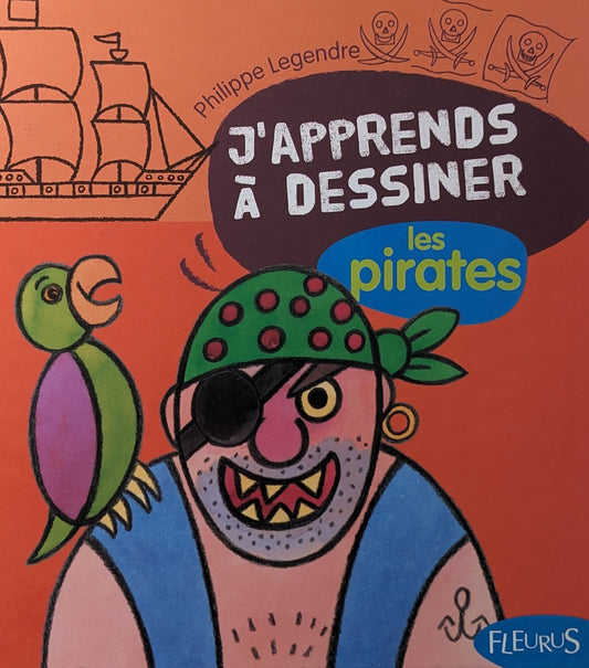 J'apprends à dessiner : Les pirates