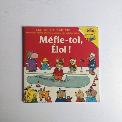 Méfie-toi, Éloi!