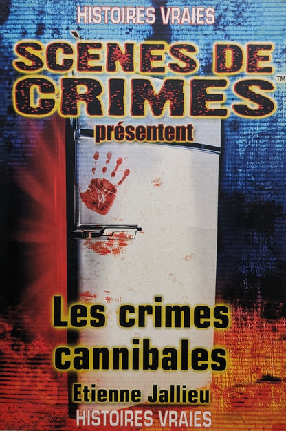 Scènes de crimes : Les crimes cannibales