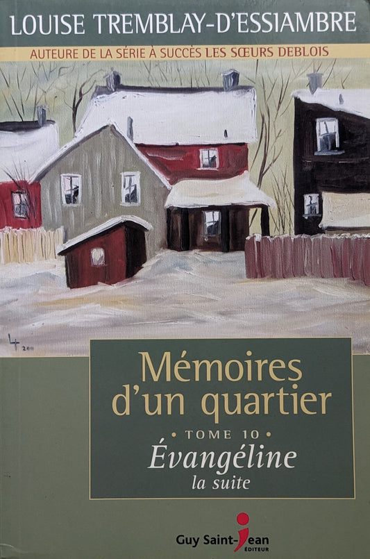 Mémoires d'un quartier #10 : Évangéline, la suite