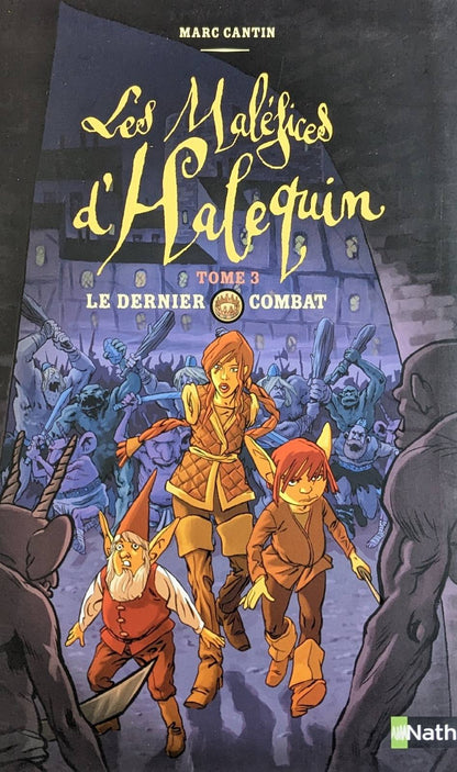 Les Maléfices d'Halequin : #3 Le dernier Combat