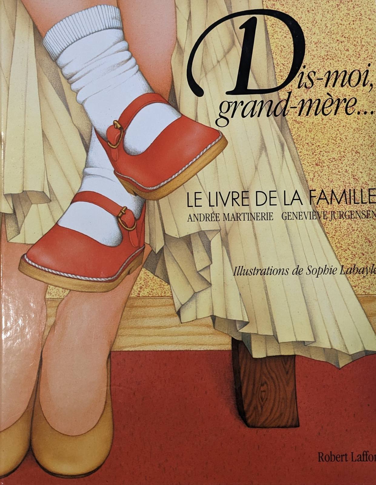 Dis-moi, grand-mère : le livre de la famille