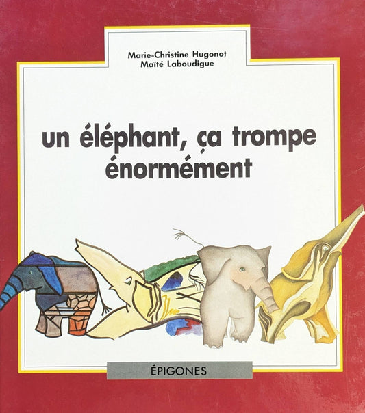 Un éléphant, ça trompe énormément