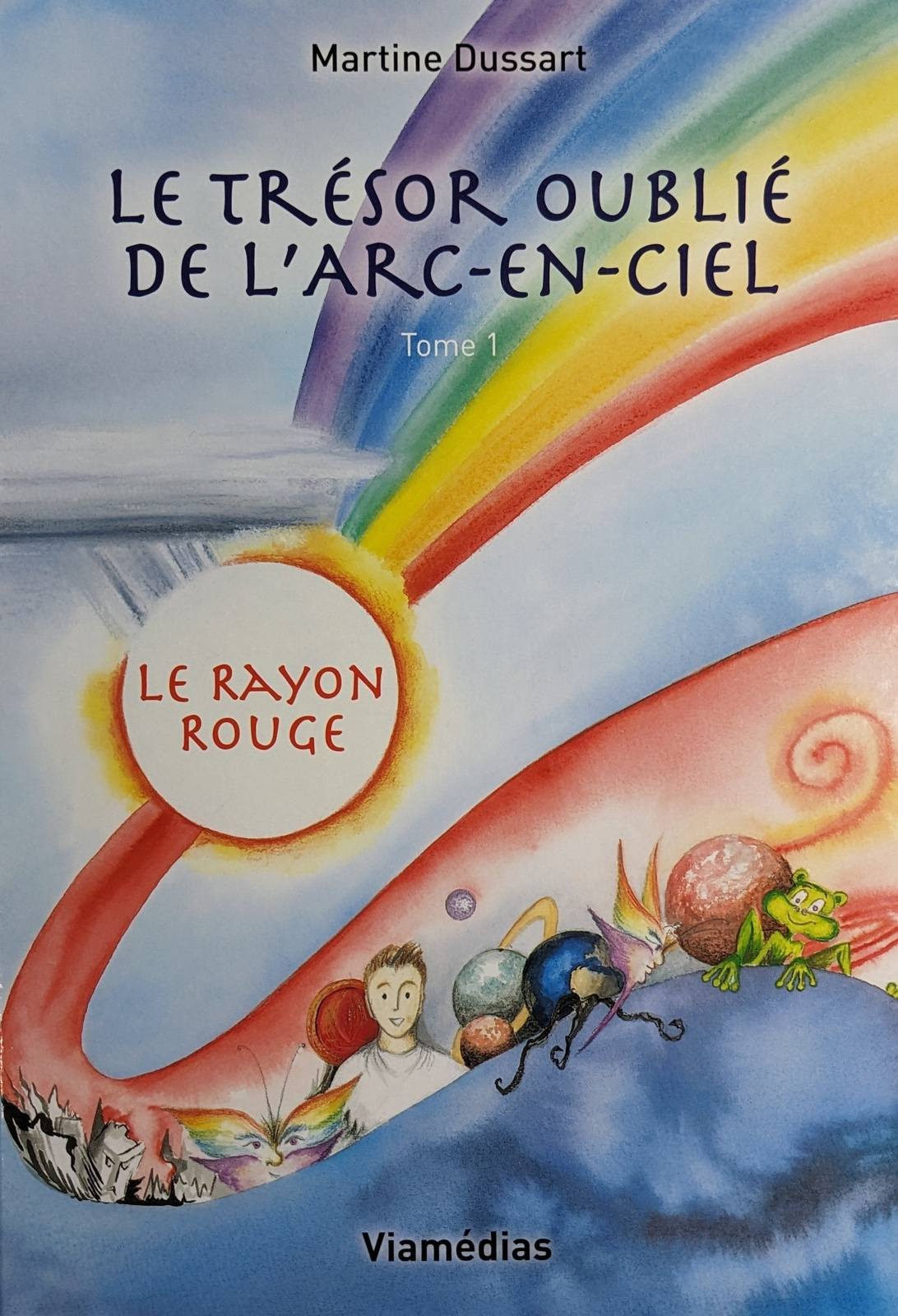 Le Trésor oublié de l'arc-en-ciel : #1 Le Rayon rouge