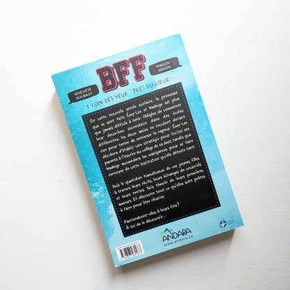 BFF : #1 Loin des yeux... près du cœur!