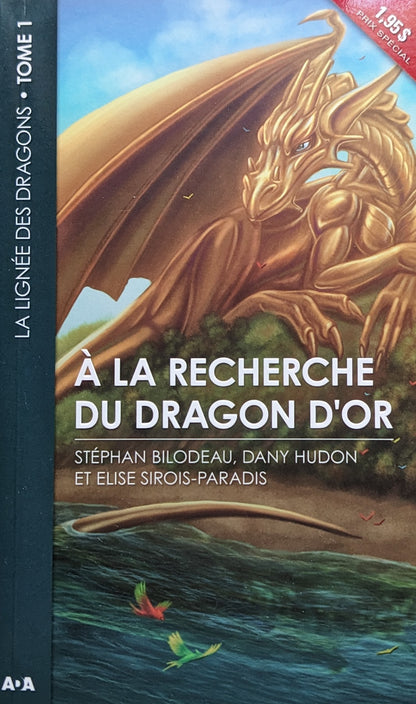 La lignée des dragons : #1 À la recherche du Dragon d'Or