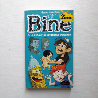 Bine : #7  2e partie : Le retour de la banane masquée
