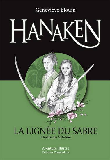 Hanaken, la lignée du sabre